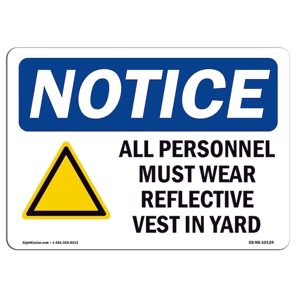 OSHA Sign, All Personnel Must Wear Reflective With, 10in X 7in Aluminum, 10" W, 7" H, Landscape